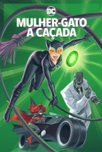 Mulher-Gato: A Caçada Mulher-Gato: A Caçada