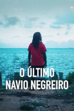 O Último Navio Negreiro