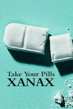 Take Your Pills: Xanax